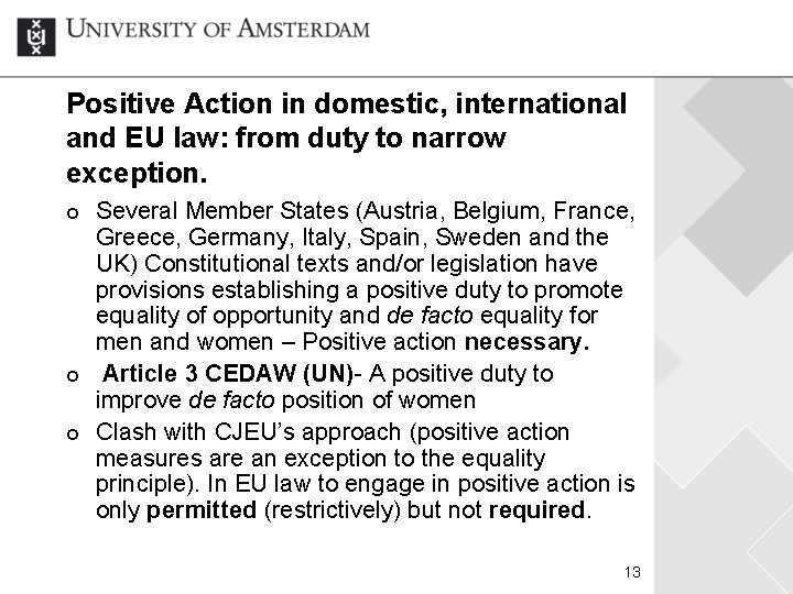 Positive Action in domestic, international and EU law: from duty to narrow exception. ¢