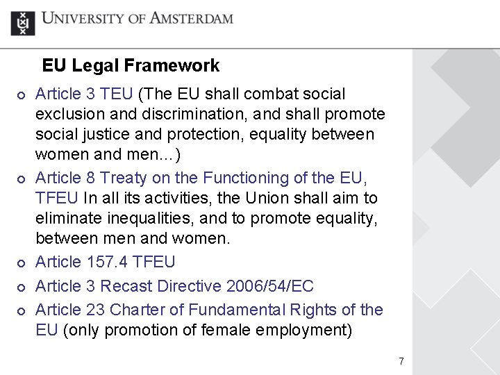 EU Legal Framework ¢ ¢ ¢ Article 3 TEU (The EU shall combat social