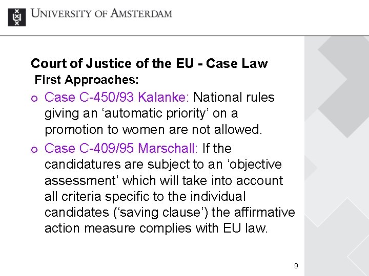 Court of Justice of the EU - Case Law First Approaches: ¢ ¢ Case