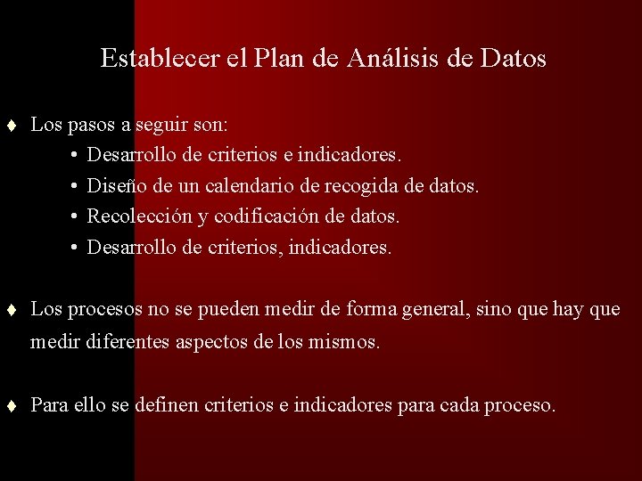 �� Establecer el Plan de Análisis de Datos t Los pasos a seguir son: