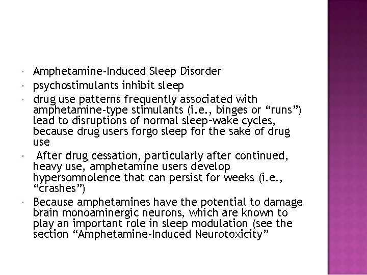  Amphetamine-Induced Sleep Disorder psychostimulants inhibit sleep drug use patterns frequently associated with amphetamine-type