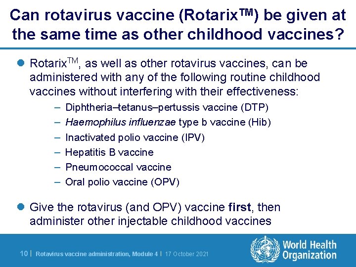 Can rotavirus vaccine (Rotarix. TM) be given at the same time as other childhood
