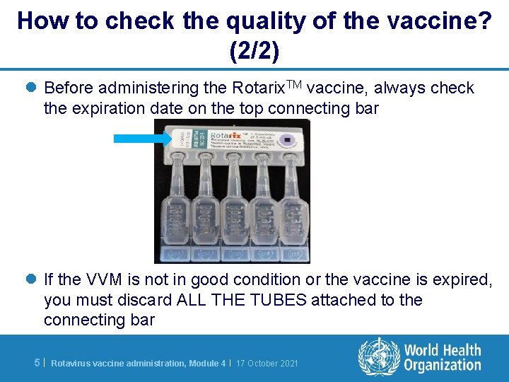 How to check the quality of the vaccine? (2/2) l Before administering the Rotarix.