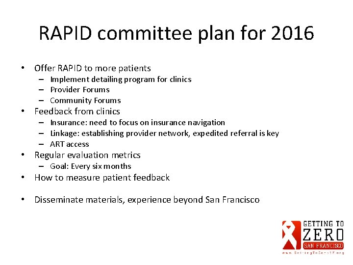 RAPID committee plan for 2016 • Offer RAPID to more patients – Implement detailing