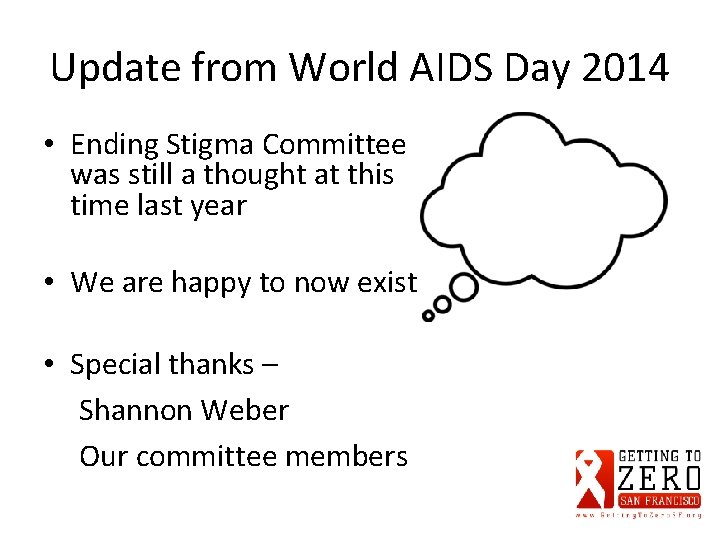 Update from World AIDS Day 2014 • Ending Stigma Committee was still a thought