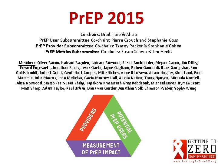 Pr. EP 2015 Co-chairs: Brad Hare & Al Liu Pr. EP User Subcommittee Co-chairs: