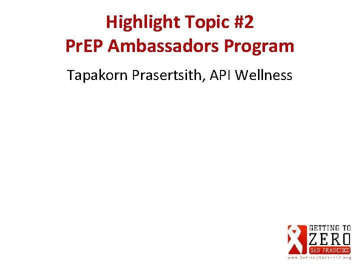 Highlight Topic #2 Pr. EP Ambassadors Program Tapakorn Prasertsith, API Wellness 