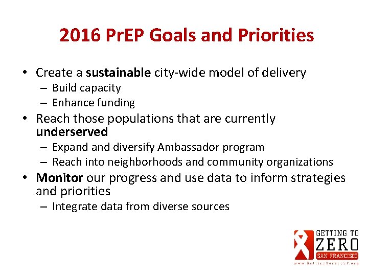 2016 Pr. EP Goals and Priorities • Create a sustainable city-wide model of delivery