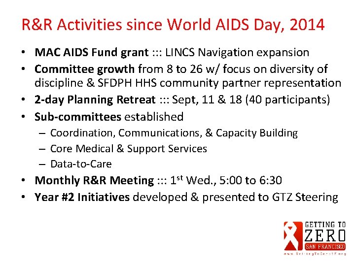 R&R Activities since World AIDS Day, 2014 • MAC AIDS Fund grant : :