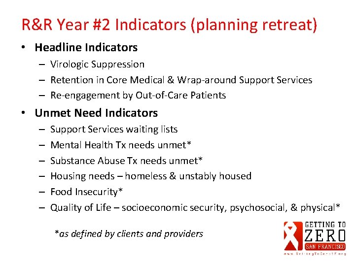 R&R Year #2 Indicators (planning retreat) • Headline Indicators – Virologic Suppression – Retention