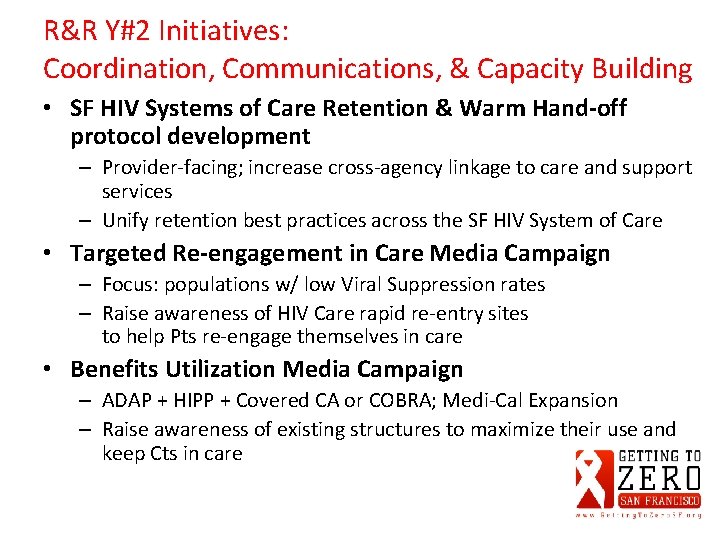 R&R Y#2 Initiatives: Coordination, Communications, & Capacity Building • SF HIV Systems of Care