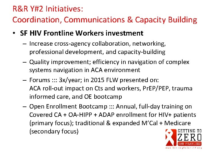 R&R Y#2 Initiatives: Coordination, Communications & Capacity Building • SF HIV Frontline Workers investment