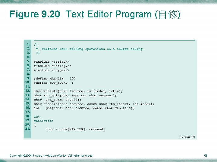 Figure 9. 20 Text Editor Program (自修) Copyright © 2004 Pearson Addison-Wesley. All rights