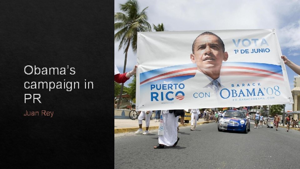 Obama’s campaign in PR Juan Rey 