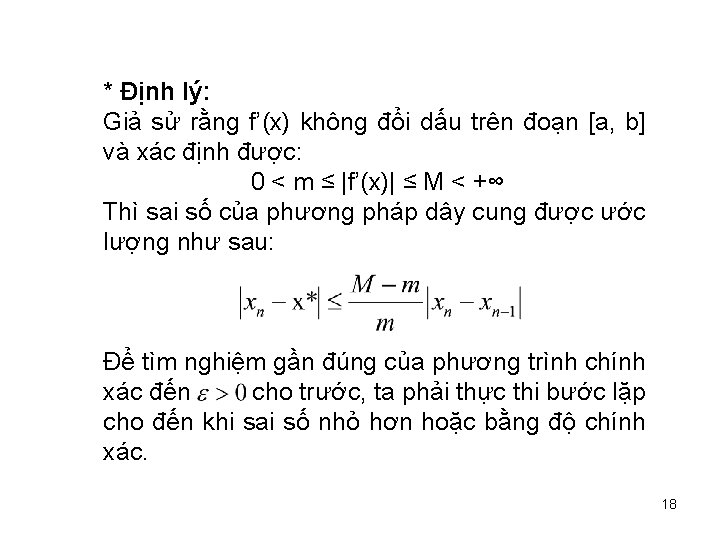 * Định lý: Giả sử rằng f’(x) không đổi dấu trên đoạn [a, b]