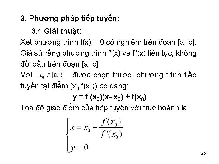 3. Phương pháp tiếp tuyến: 3. 1 Giải thuật: Xét phương trình f(x) =