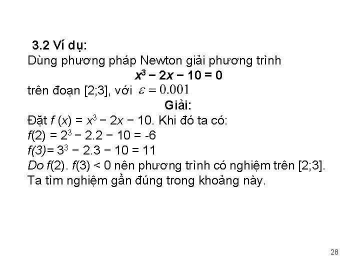 3. 2 Ví dụ: Dùng phương pháp Newton giải phương trình x 3 −