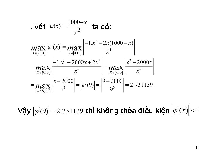 . với Vậy ta có: thì không thỏa điều kiện 8 