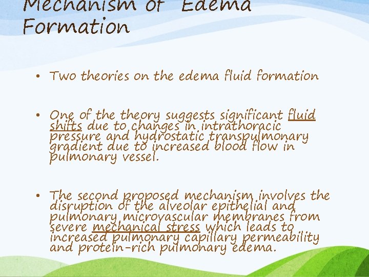 Mechanism of Edema Formation • Two theories on the edema fluid formation • One