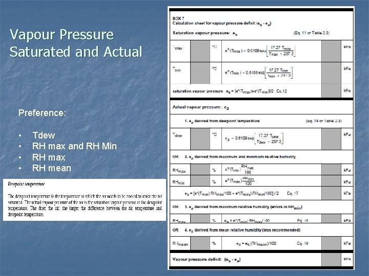 Vapour Pressure Saturated and Actual Preference: • • Tdew RH max and RH Min