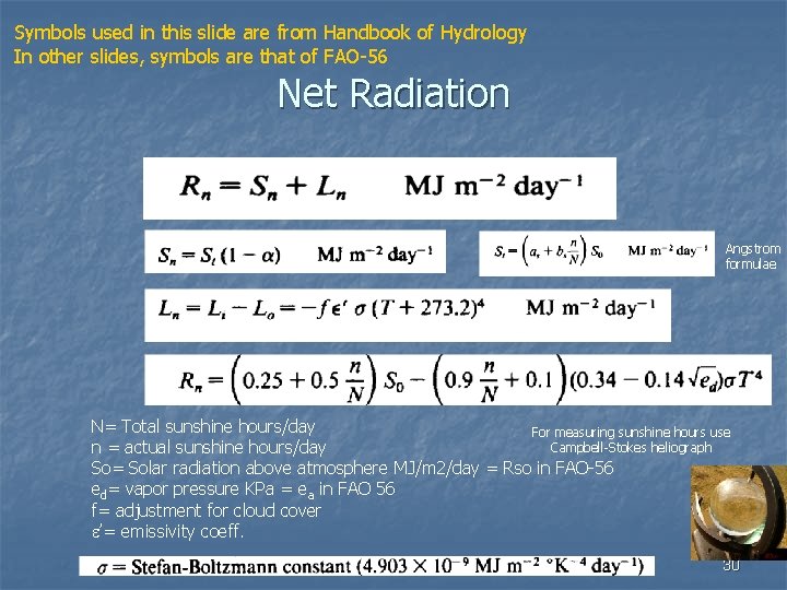 Symbols used in this slide are from Handbook of Hydrology In other slides, symbols