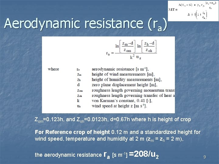 Aerodynamic resistance (ra) Zom=0. 123 h, and Zoh=0. 0123 h, d=0. 67 h where