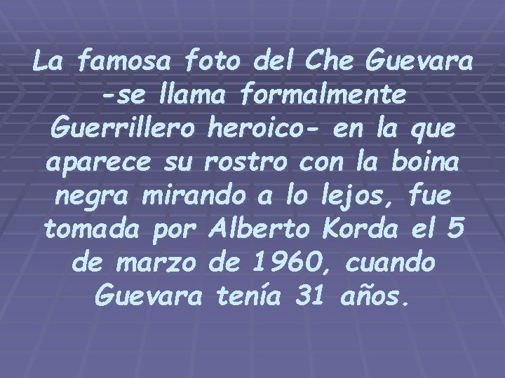 La famosa foto del Che Guevara -se llama formalmente Guerrillero heroico- en la que