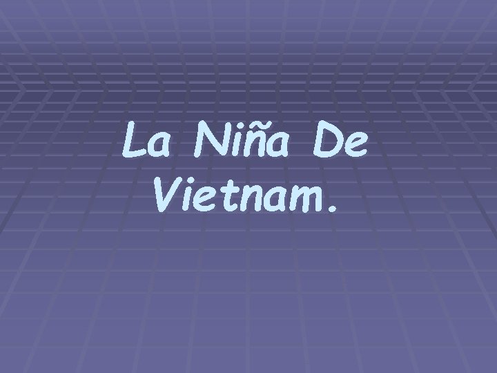La Niña De Vietnam. 