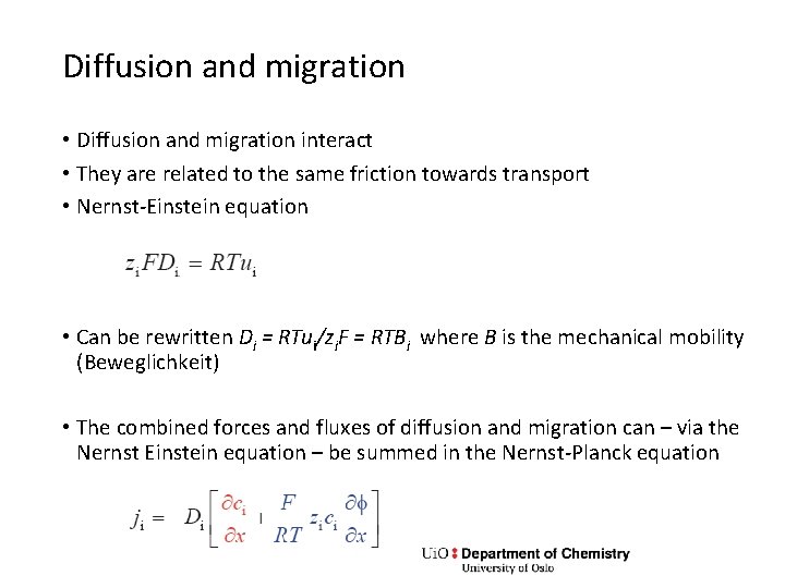 Diffusion and migration • Diffusion and migration interact • They are related to the