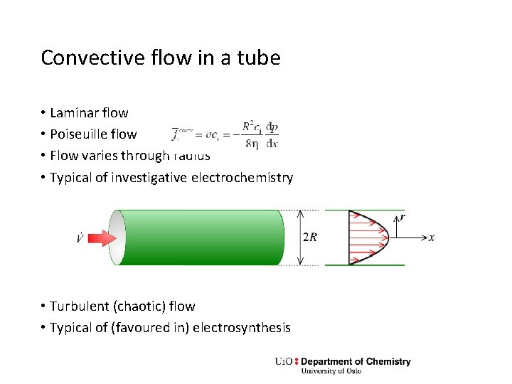 Convective flow in a tube • Laminar flow • Poiseuille flow • Flow varies