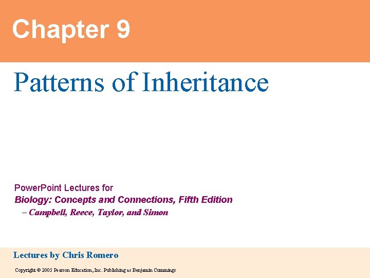 Chapter 9 Patterns of Inheritance Power. Point Lectures for Biology: Concepts and Connections, Fifth
