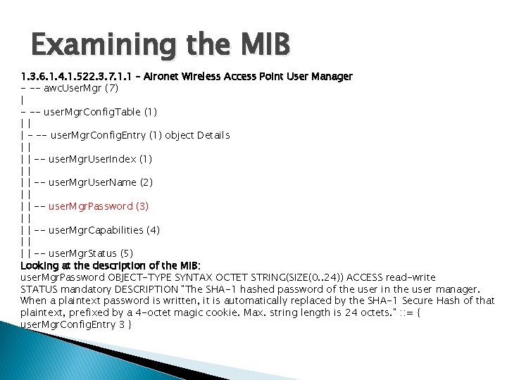 Examining the MIB 1. 3. 6. 1. 4. 1. 522. 3. 7. 1. 1