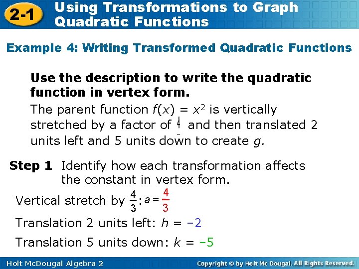 2 -1 Using Transformations to Graph Quadratic Functions Example 4: Writing Transformed Quadratic Functions