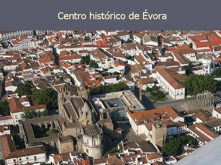 Centro histórico de Évora 