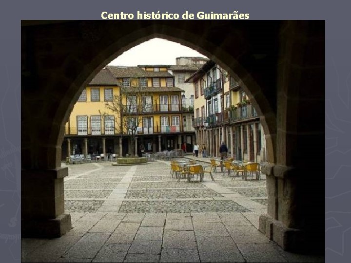 Centro histórico de Guimarães 