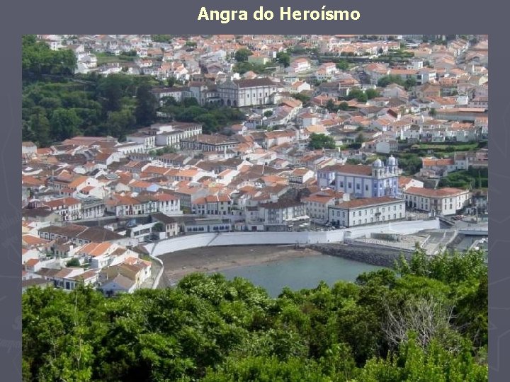 Angra do Heroísmo 