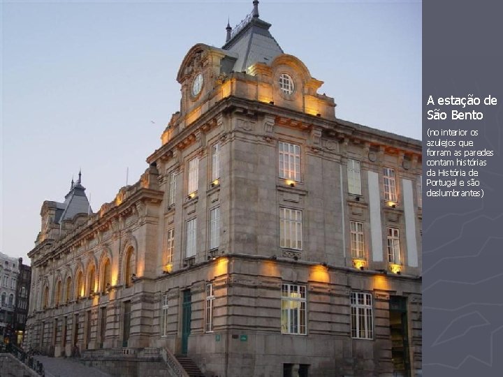 A estação de São Bento (no interior os azulejos que forram as paredes contam