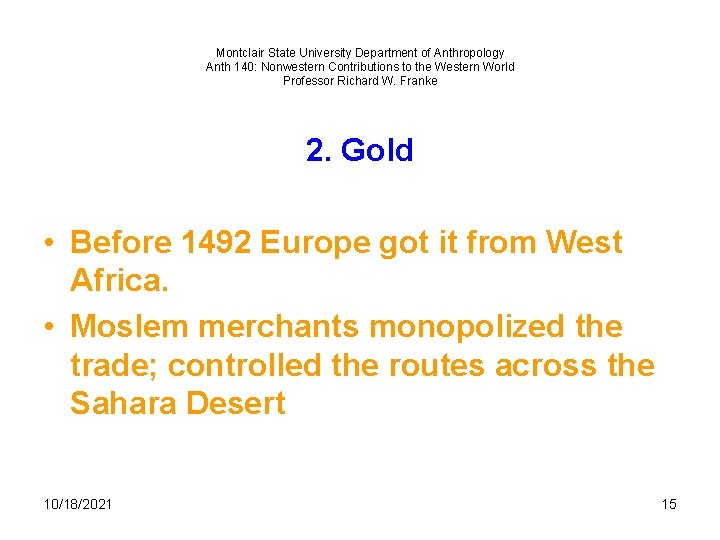 Montclair State University Department of Anthropology Anth 140: Nonwestern Contributions to the Western World