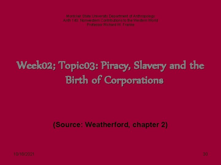 Montclair State University Department of Anthropology Anth 140: Nonwestern Contributions to the Western World