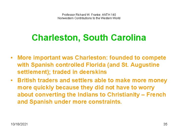 Professor Richard W. Franke: ANTH 140 Nonwestern Contributions to the Western World Charleston, South