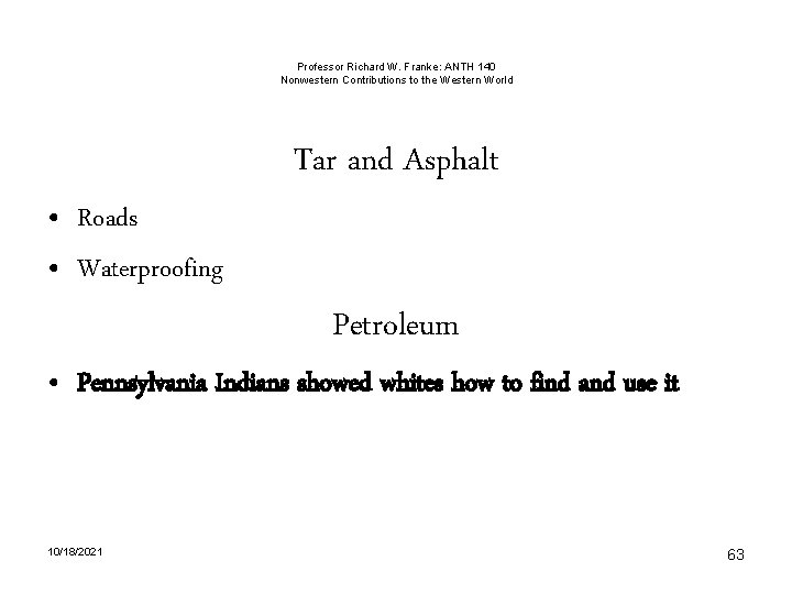 Professor Richard W. Franke: ANTH 140 Nonwestern Contributions to the Western World Tar and