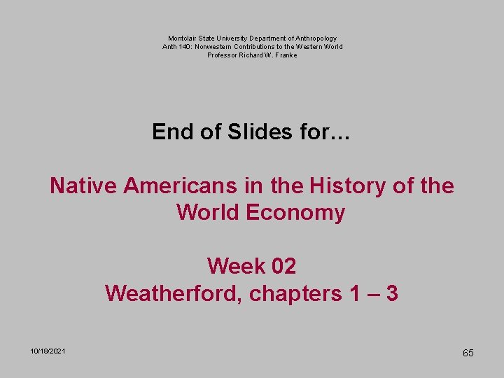 Montclair State University Department of Anthropology Anth 140: Nonwestern Contributions to the Western World