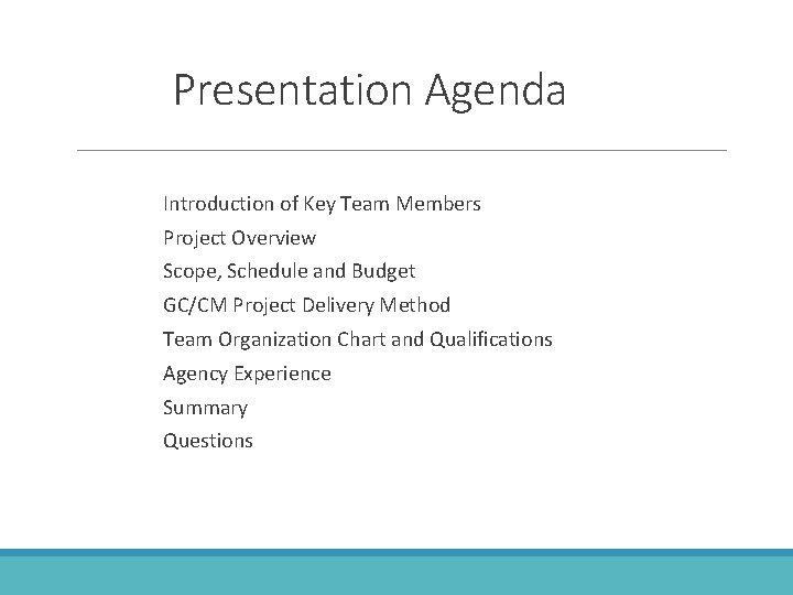 Presentation Agenda Introduction of Key Team Members Project Overview Scope, Schedule and Budget GC/CM