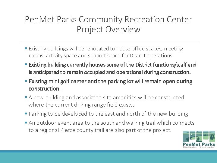 Pen. Met Parks Community Recreation Center Project Overview § Existing buildings will be renovated