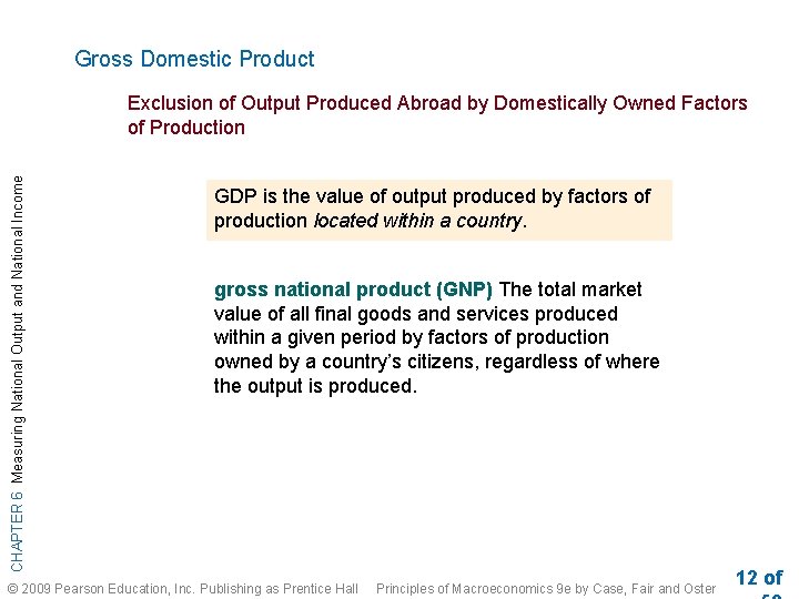 Gross Domestic Product CHAPTER 6 Measuring National Output and National Income Exclusion of Output