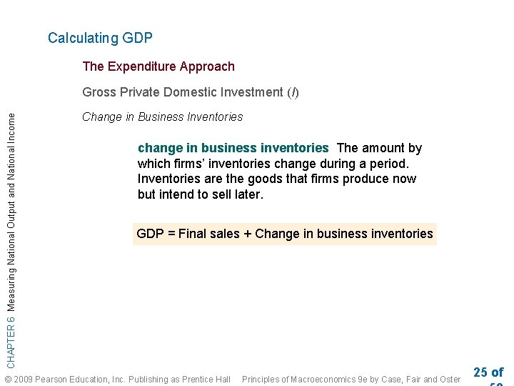 Calculating GDP The Expenditure Approach CHAPTER 6 Measuring National Output and National Income Gross