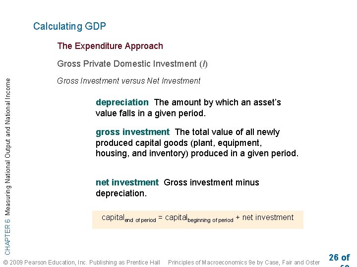 Calculating GDP The Expenditure Approach CHAPTER 6 Measuring National Output and National Income Gross