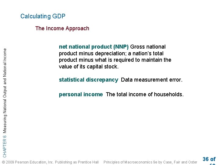 Calculating GDP CHAPTER 6 Measuring National Output and National Income The Income Approach net