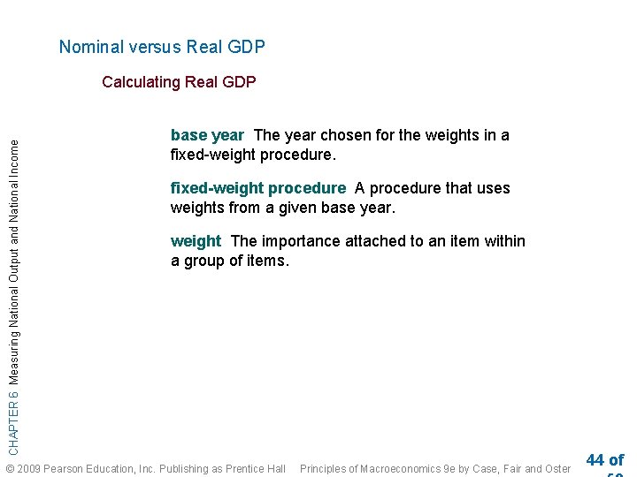 Nominal versus Real GDP CHAPTER 6 Measuring National Output and National Income Calculating Real