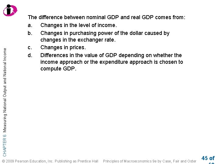 CHAPTER 6 Measuring National Output and National Income The difference between nominal GDP and